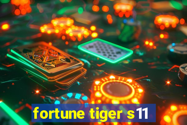 fortune tiger s11